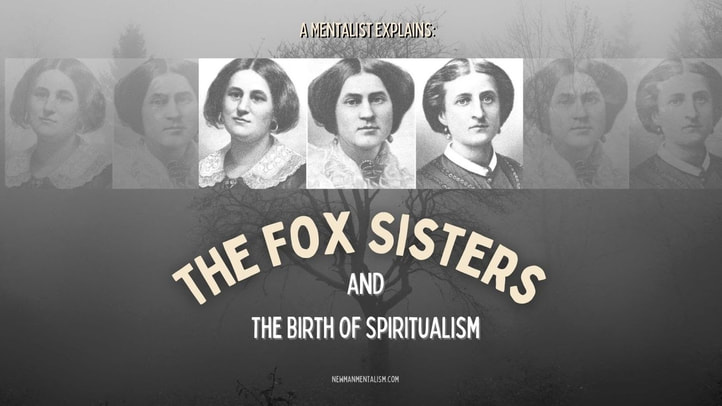 A Mentalist Explains: The Fox Sisters And The Birth Of Spiritualism